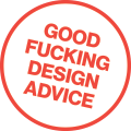 Goodfuckingdesignadvice