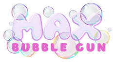 Max Bubble Gun