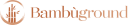BambuGround
