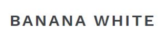 Banana White