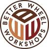 Better Wheel Workshops