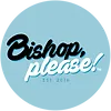 Bishop, Please
