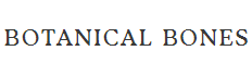 Botanical Bones