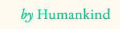 by Humankind