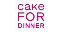 Cake For Dinner