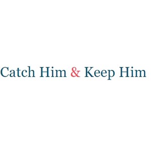 Catch Him & Keep Him
