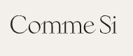 Comme Si