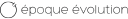 époque évolution