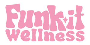 Funk It Wellness