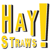 HAY! Straws