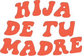 Hija de tu Madre