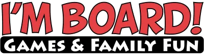 I'm Board! Games & Family Fun