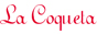 La Coqueta
