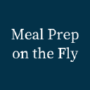 Meal Prep on the Fly
