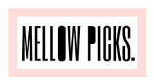 Mellow Picks
