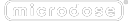 microdose