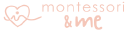 Montessori & Me
