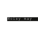 Noisy May