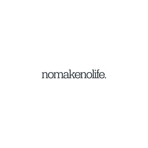 No Make No Life