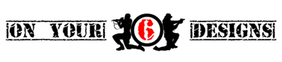 On Your 6 Designs