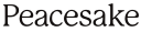 peacesake