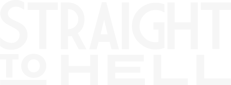 Straight to HEL