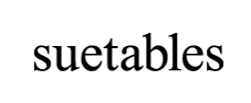 Suetables