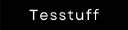 Tesstuff