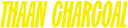 thaancharcoal