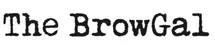 The BrowGal