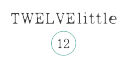 TWELVElittle