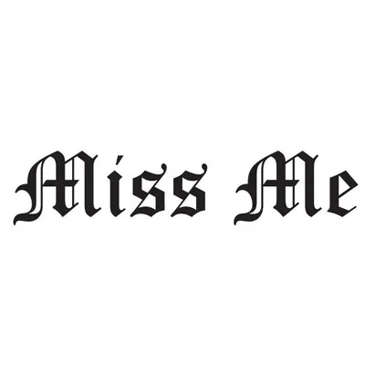 Miss Me