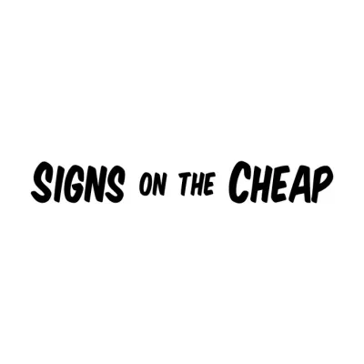 Signs On The Cheap