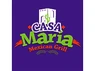 Casa Maria Mexican Grill