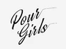 Pour Girls