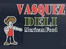 Vasquez Deli