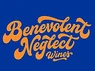 Benevolent Neglect Wines