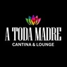 A Toda Madre Cantina & Lounge