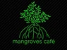 Mangroves Cafe