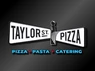 Taylor St Pizza