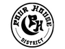 Pour House District