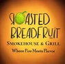 Roasted Breadfruit Smokehouse & Grill