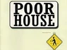 Poor House