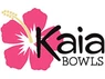 Kaia Bowls