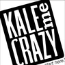 Kale Me Crazy