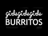girlsgirlsgirls Burritos