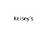 Kelsey's