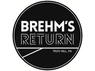 Brehm's Return