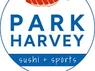 Park Harvey Sushi
