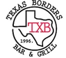 Texas Borders Bar & Grill